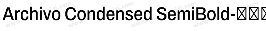 Archivo Condensed SemiBold字体转换